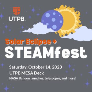 UTPB to host solar eclipse watch party with NASA and Gordon Center, STEAMfest to follow